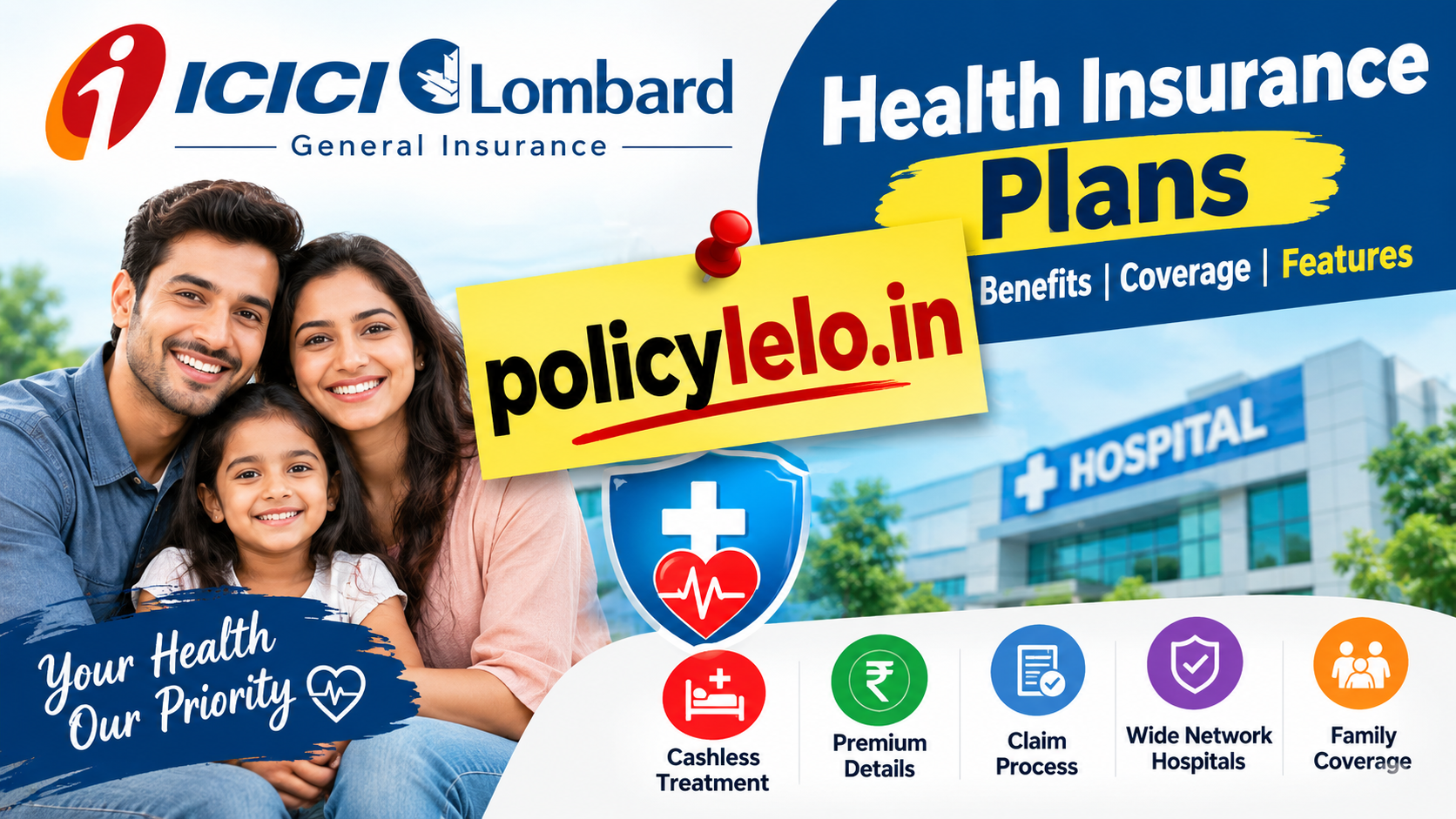ICICI Lombard Health Insurance Plans: Complete Details Guide